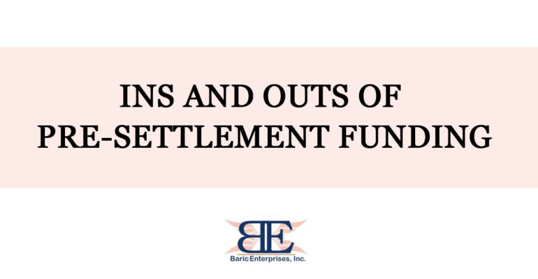 The Ins and Outs of Pre-Settlement Funding