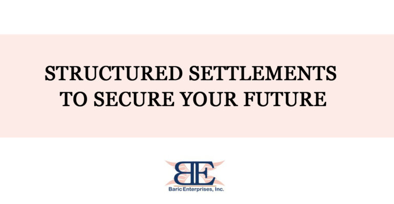 Structured Settlements to Secure Your Future